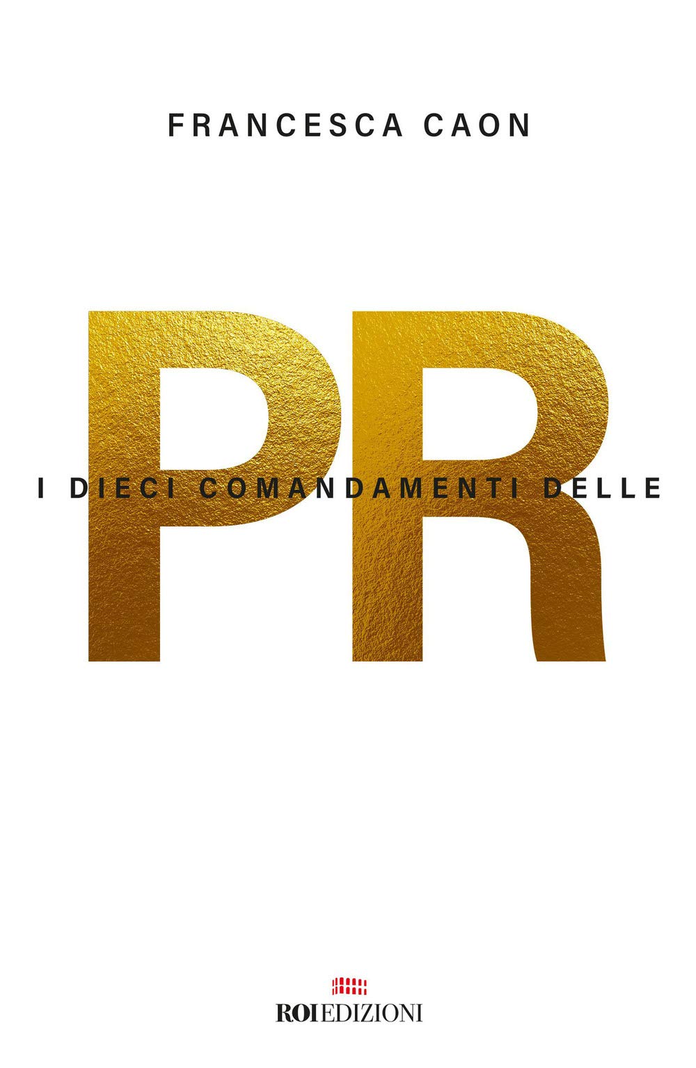 Product Image: I dieci comandamenti delle PR