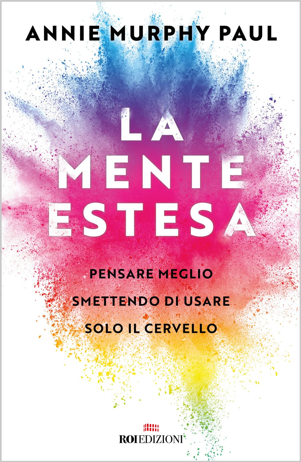 La mente estesa. Pensare meglio smettendo di usare solo il cervello Natural Sciences