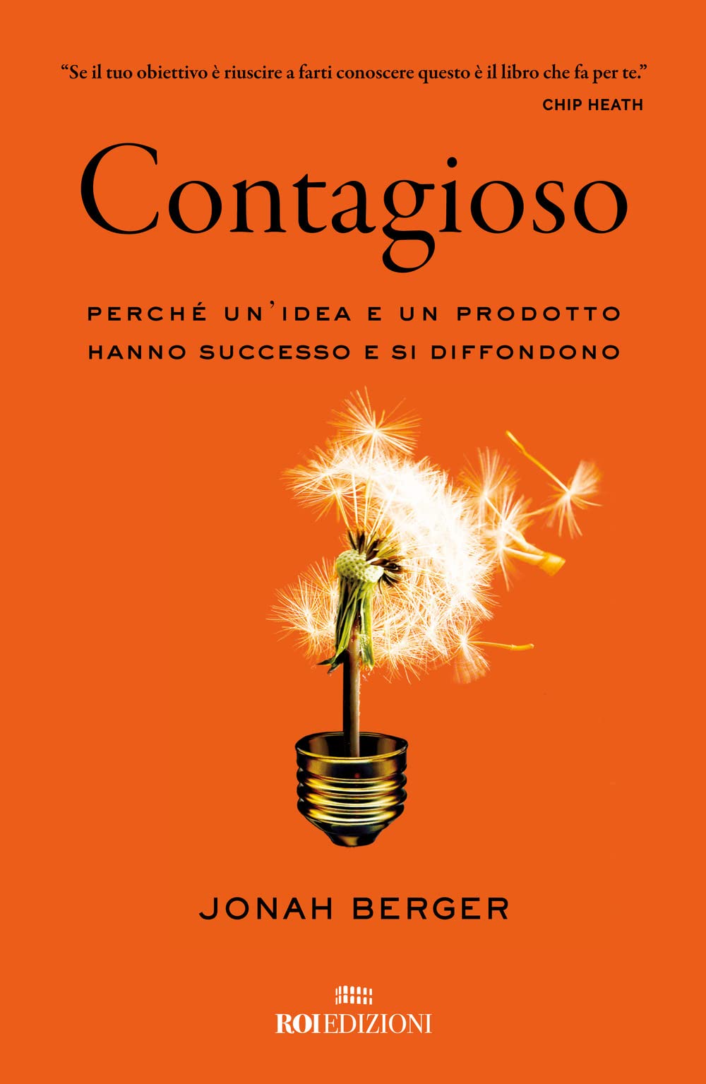 Contagioso. Perché un'idea e un prodotto hanno successo e si diffondono. Nuova ediz. book