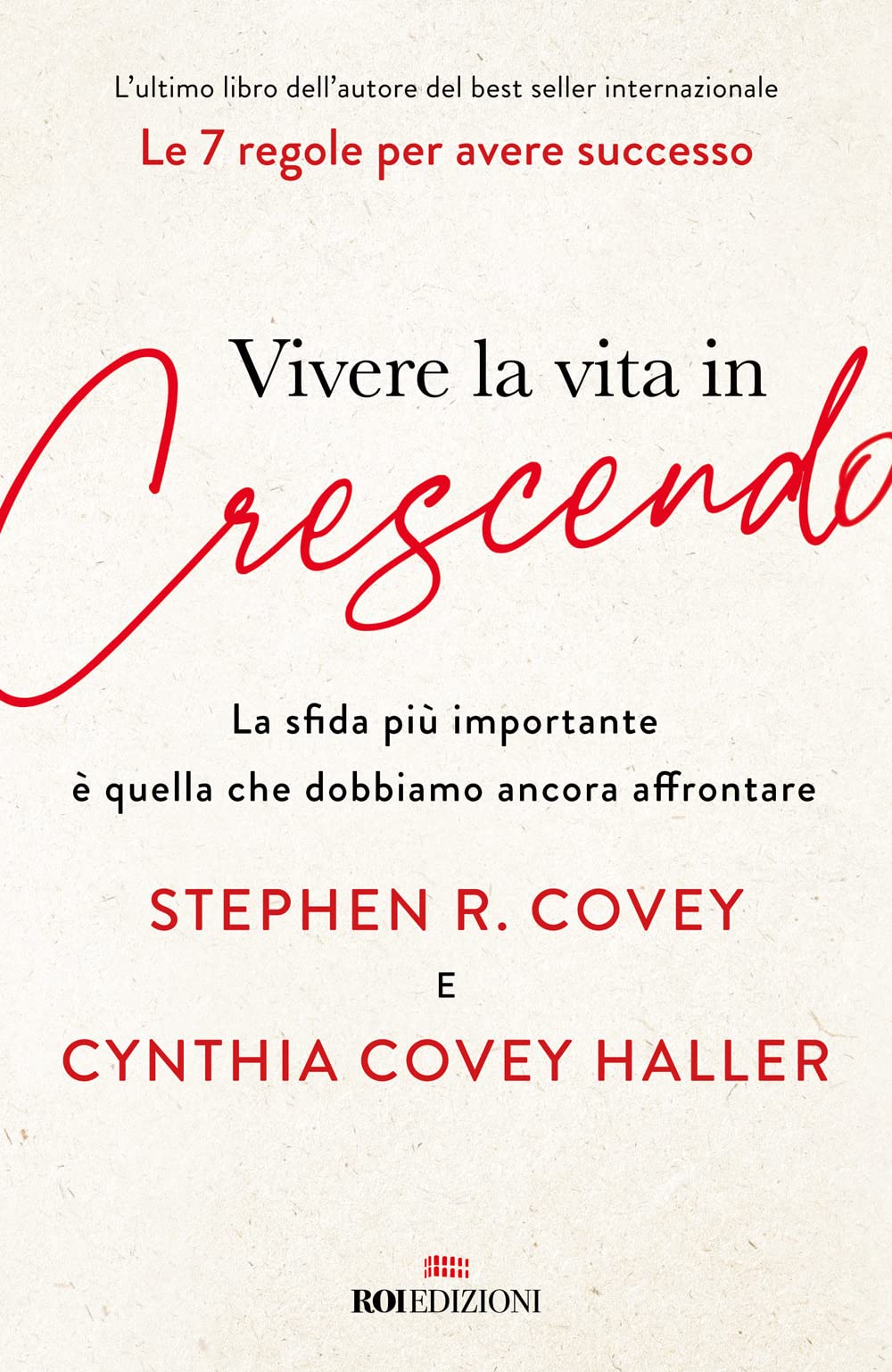 Vivere la vita in crescendo. La sfida più importante è quella che dobbiamo ancora affrontare Business, Finance & Career