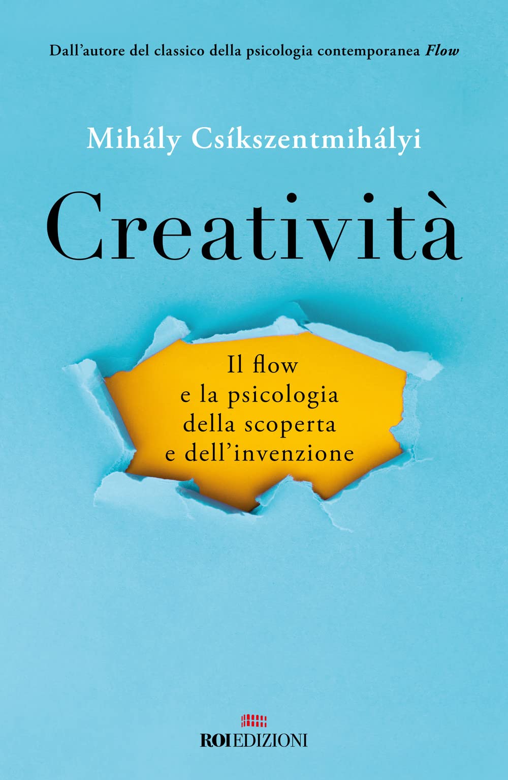 Creatività. Il flow e la psicologia della scoperta e dell'invenzione book