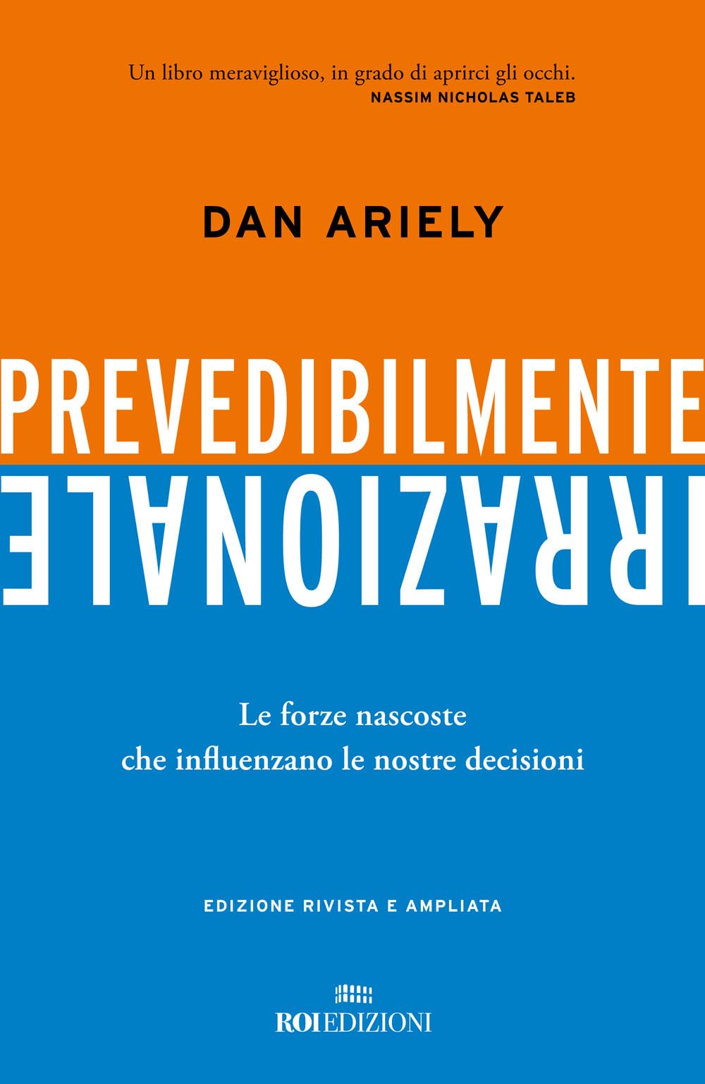 Prevedibilmente irrazionale. Le forze nascoste che influenzano le nostre decisioni Psychology