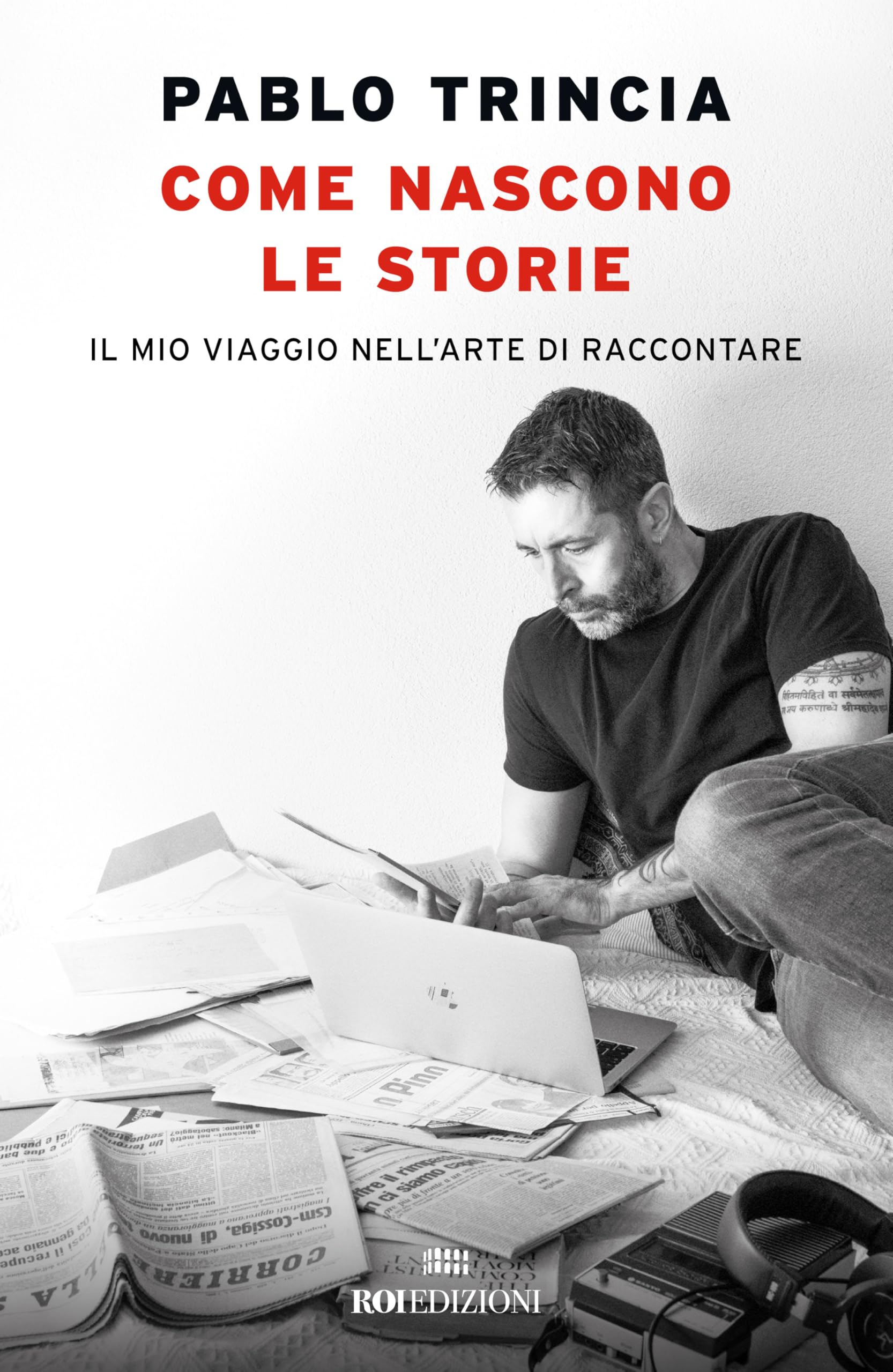 Come nascono le storie. Il mio viaggio nell'arte di raccontare Media & Communication