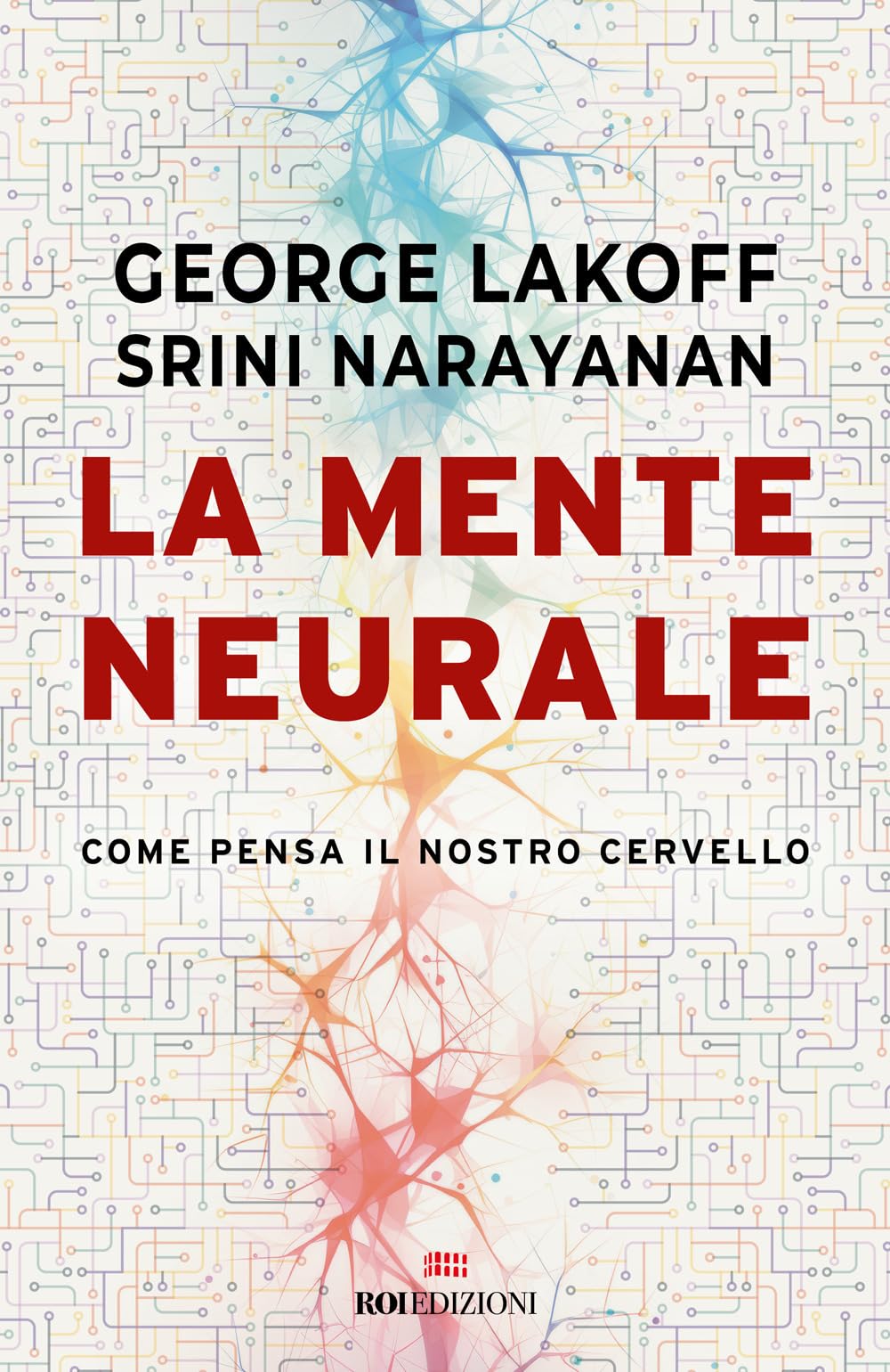 La mente neurale. Come pensa il nostro cervello book