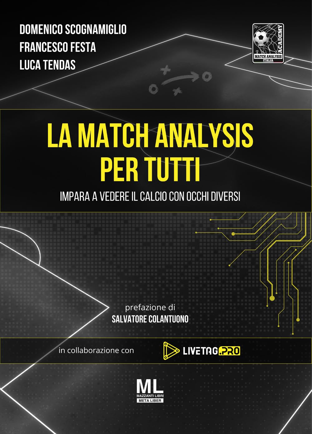 La match analysis per tutti. Impara a vedere il calcio con occhi diversi. Con Meta Liber© con contenuti digitali Reference Books