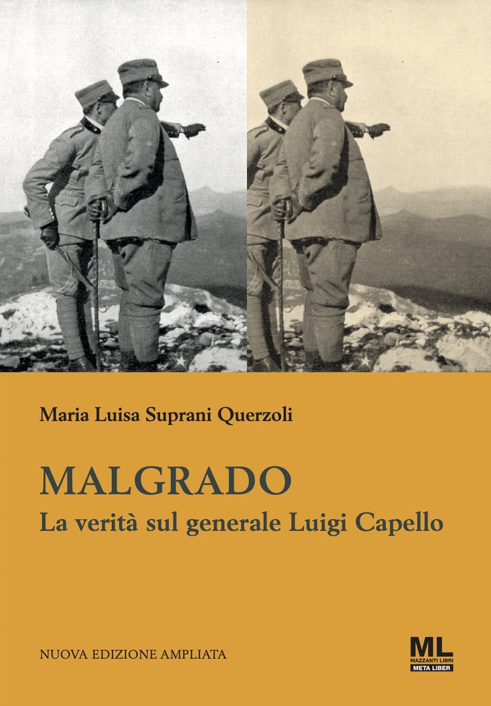 Malgrado. La verità sul generale Luigi Capello Politics & Society