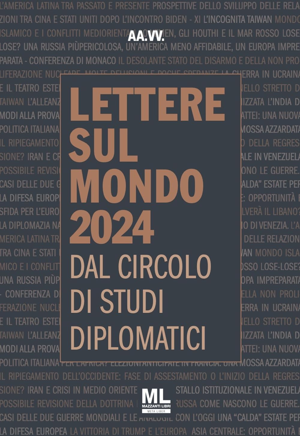 Lettere sul mondo. Dal circolo di studi diplomatici 2024 (Osservatorio globale) Politics & History