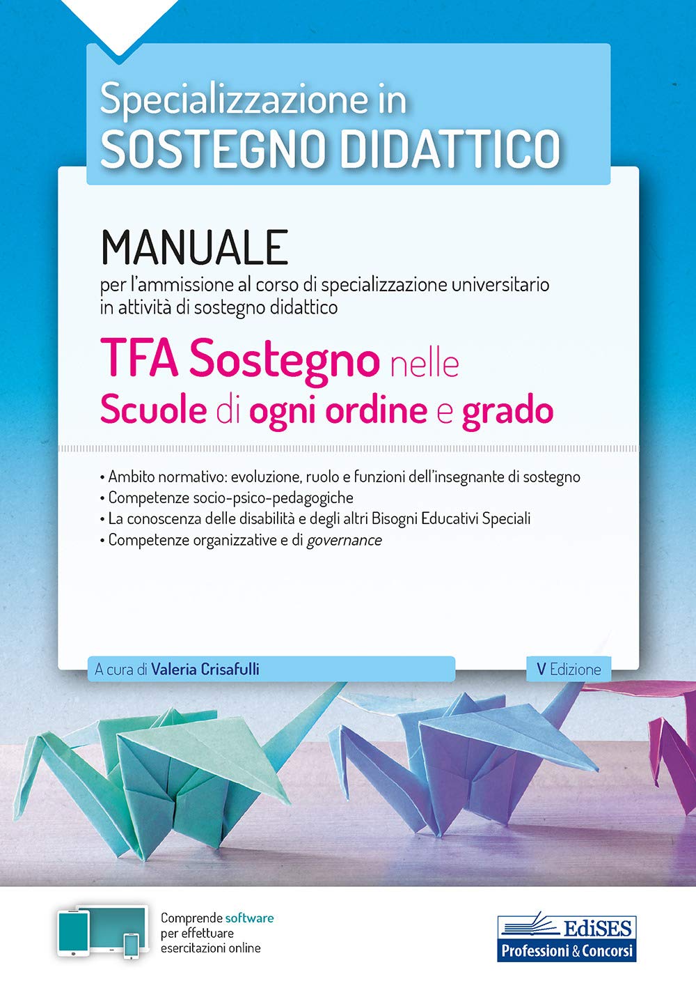 TFA Sostegno nelle Scuole di ogni ordine e grado: Manuale per l’ammissione al corso di specializzazione universitario in attività di sostegno didattico book