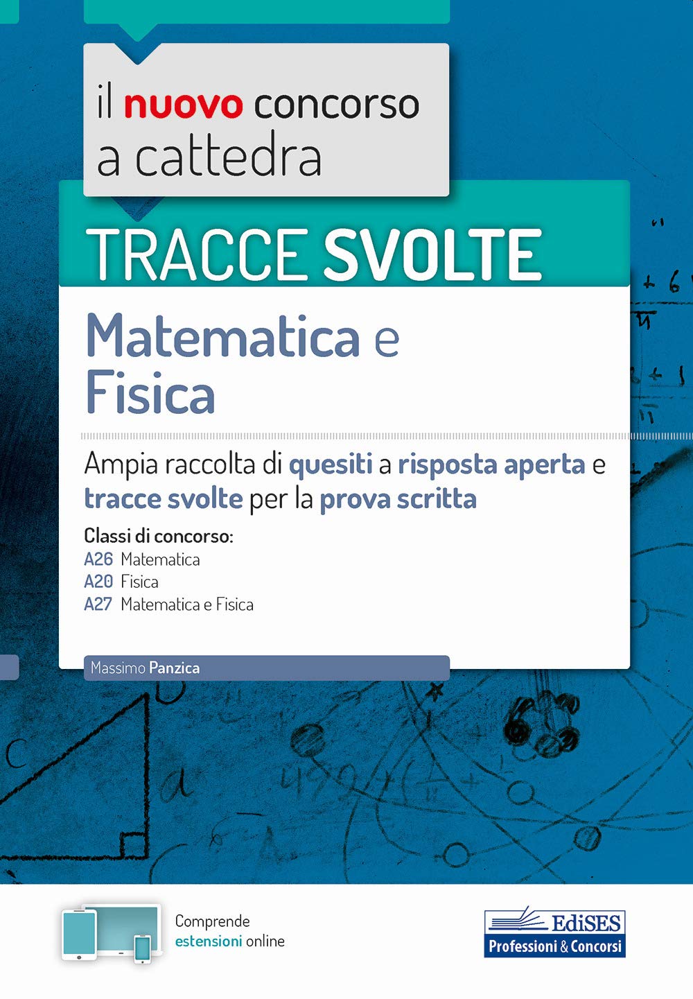 TRACCE SVOLTE Matematica e Fisica: Ampia raccolta di quesiti a risposta aperta e tracce svolte per la prova scritta book