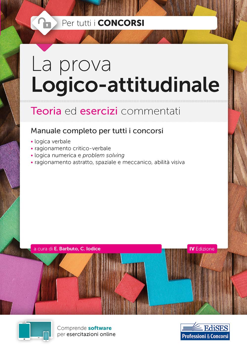 La prova a test logico-attitudinale. Teoria ed esercizi commentati. Manuale completo per tutti i concorsi Law