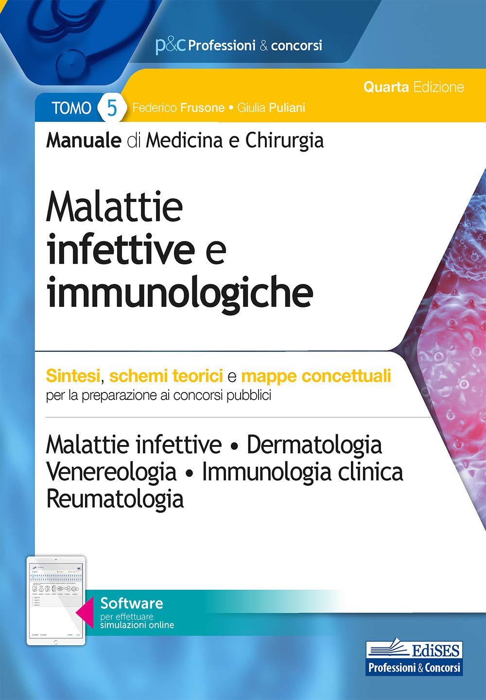 Manuale di medicina e chirurgia. Con software di simulazione. Malattie infettive e immunologiche. Sintesi, schemi teorici e mappe concettuali (Vol. 5) book