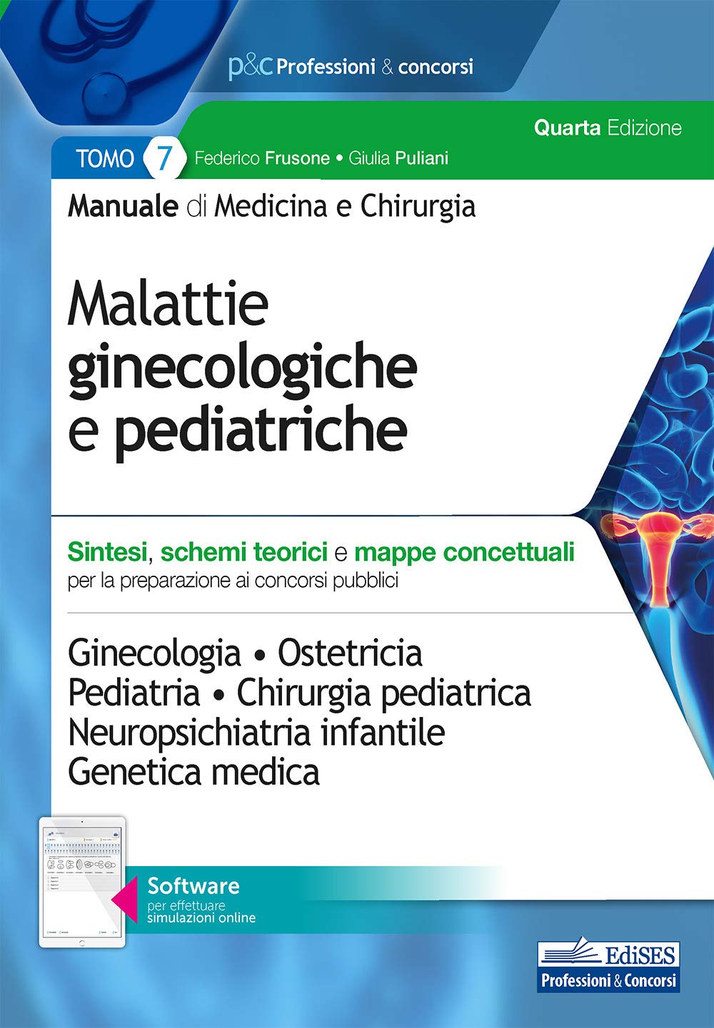 Manuale di medicina e chirurgia. Con software di simulazione. Malattie ginecologiche e pediatriche. Sintesi, schemi teorici e mappe concettuali (Vol. 7) book