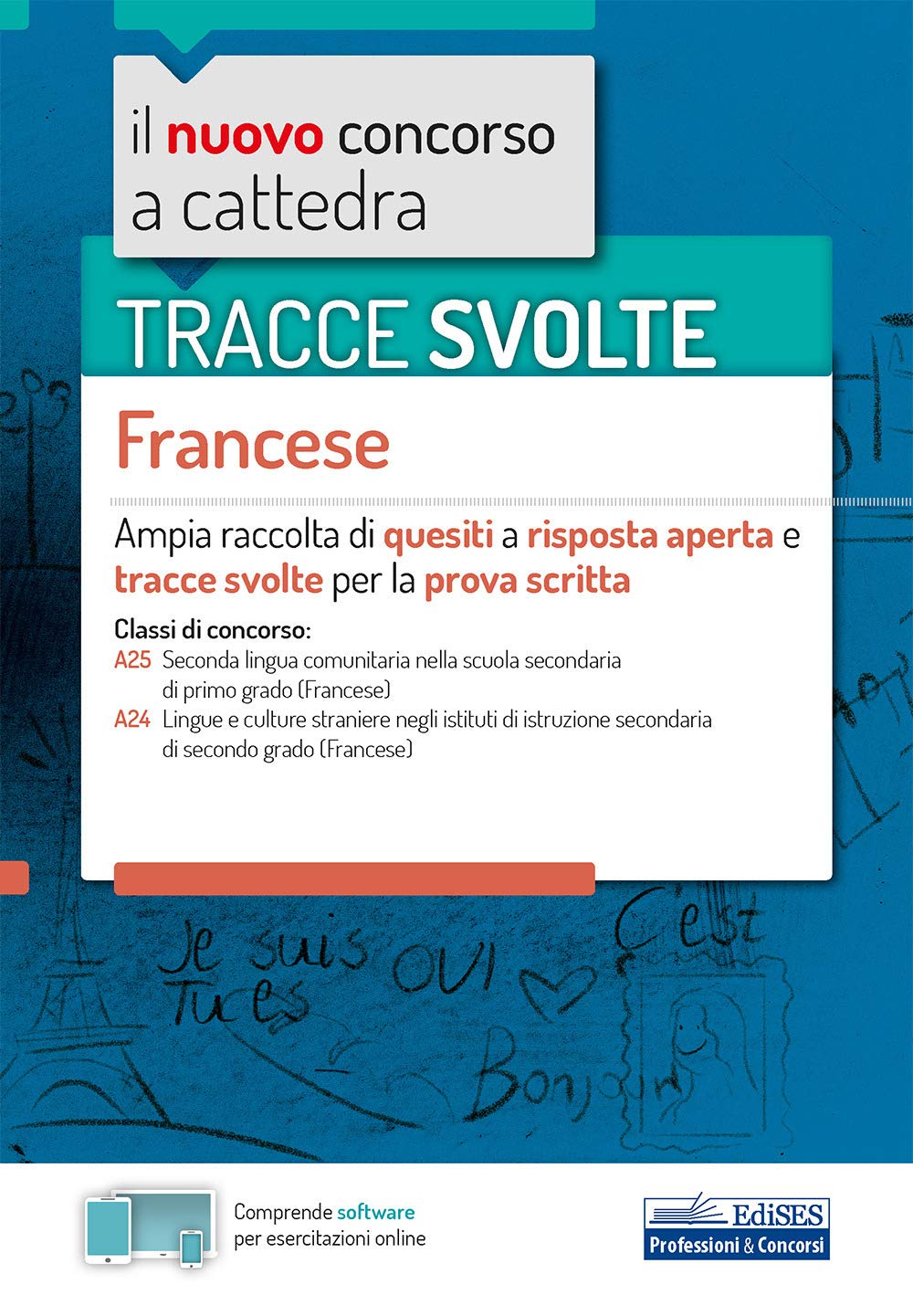 Tracce svolte. Francese. Ampia raccolta di quesiti a risposta aperta e tracce svolte per la prova scritta. Con software di simulazione book