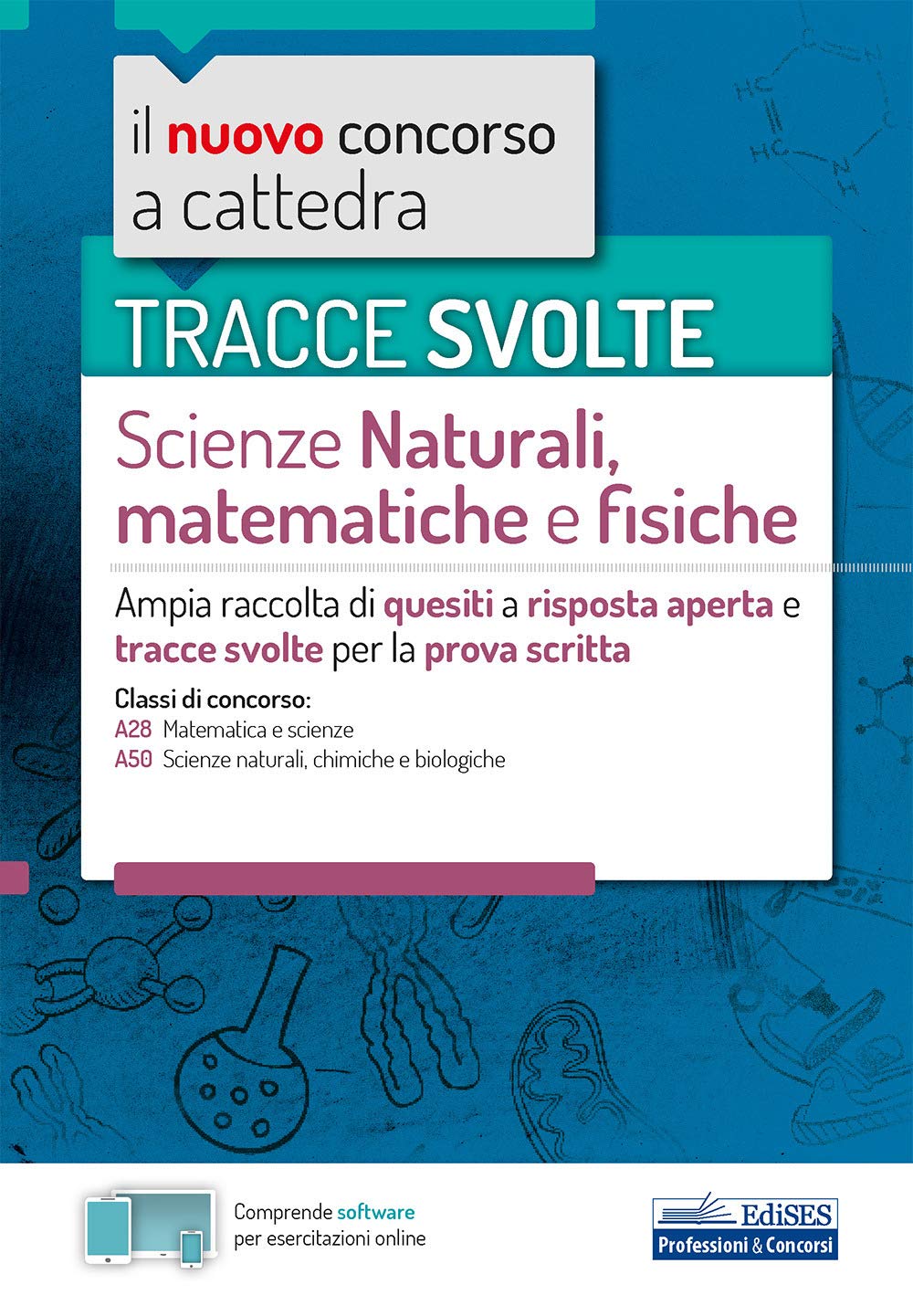 TRACCE SVOLTE Scienze Naturali, matematiche e fisiche: Ampia raccolta di quesiti a risposta aperta e tracce svolte per la prova scritta book