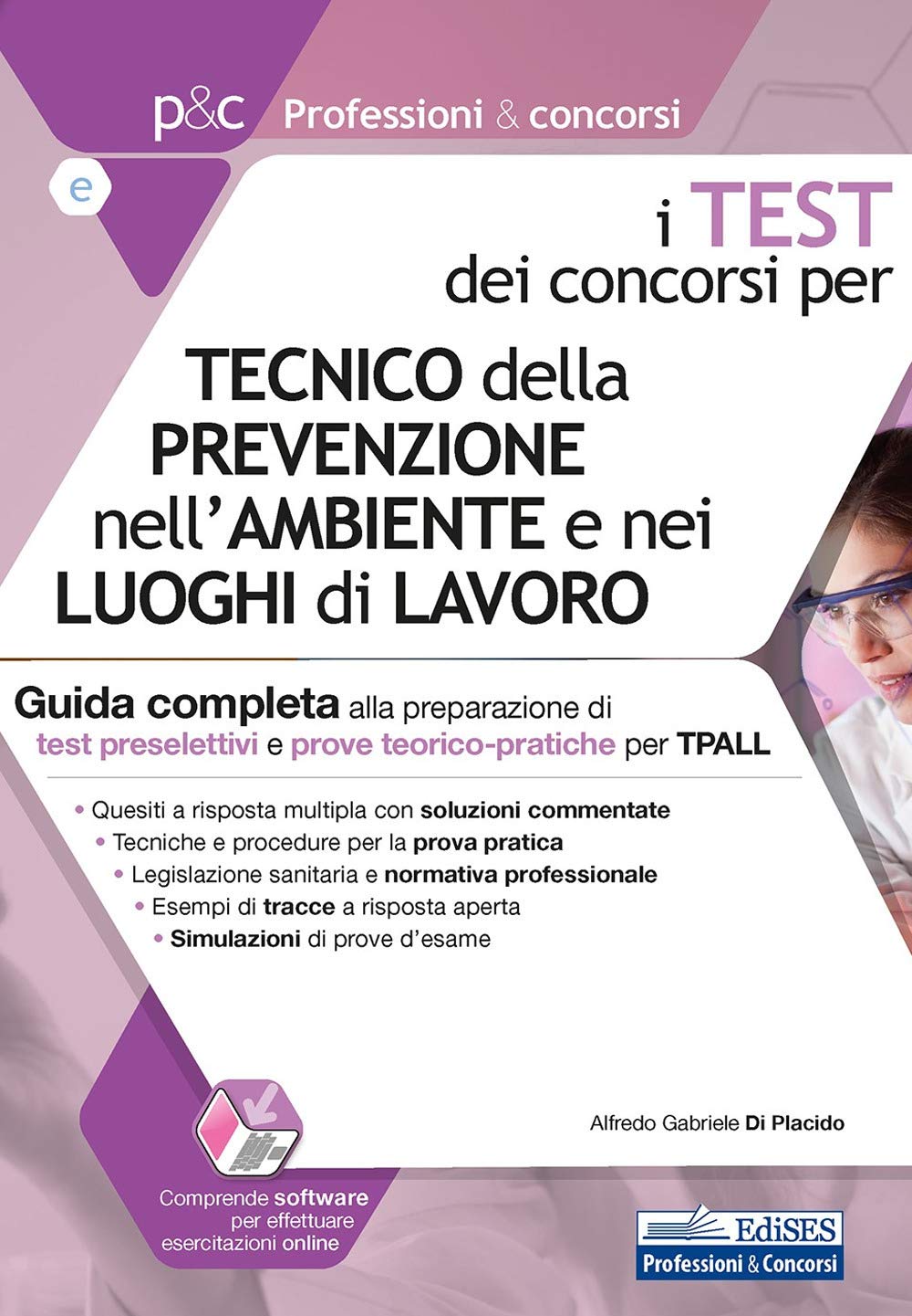 TECNICO della PREVENZIONE nell’AMBIENTE e nei LUOGHI di LAVORO: Guida completa alla preparazione di test preselettivi e prove teorico-pratiche per TPALL book