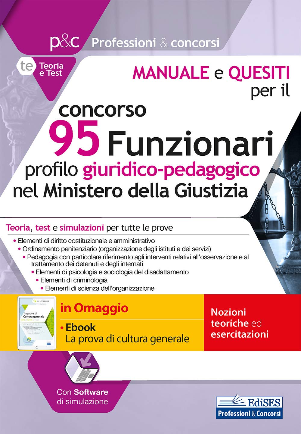Concorso 95 Funzionari profilo giuridico-pedagogico nel Ministero della Giustizia: Teoria, test e simulazioni per tutte le prove book