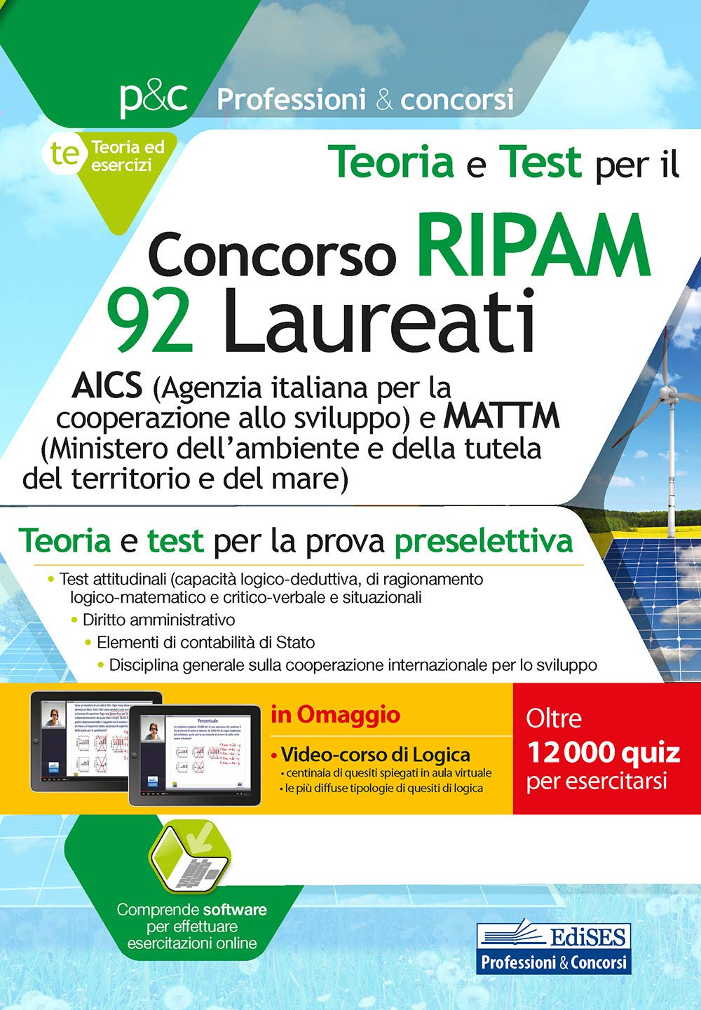Concorso RIPAM 92 Laureati: AICS (Agenzia italiana per la cooperazione allo sviluppo) e MATTM (Ministero dell’ambiente e della tutela del territorio e del mare) (Professioni & Concorsi, Band 1315) Law