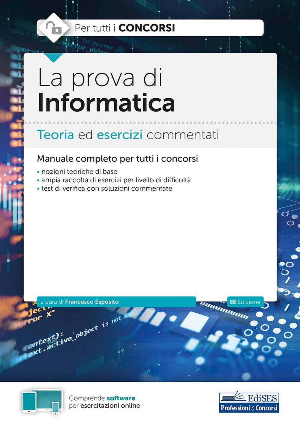 La prova di Informatica: Teoria ed esercizi commentati (Per tutti i concorsi, Band 3) Law