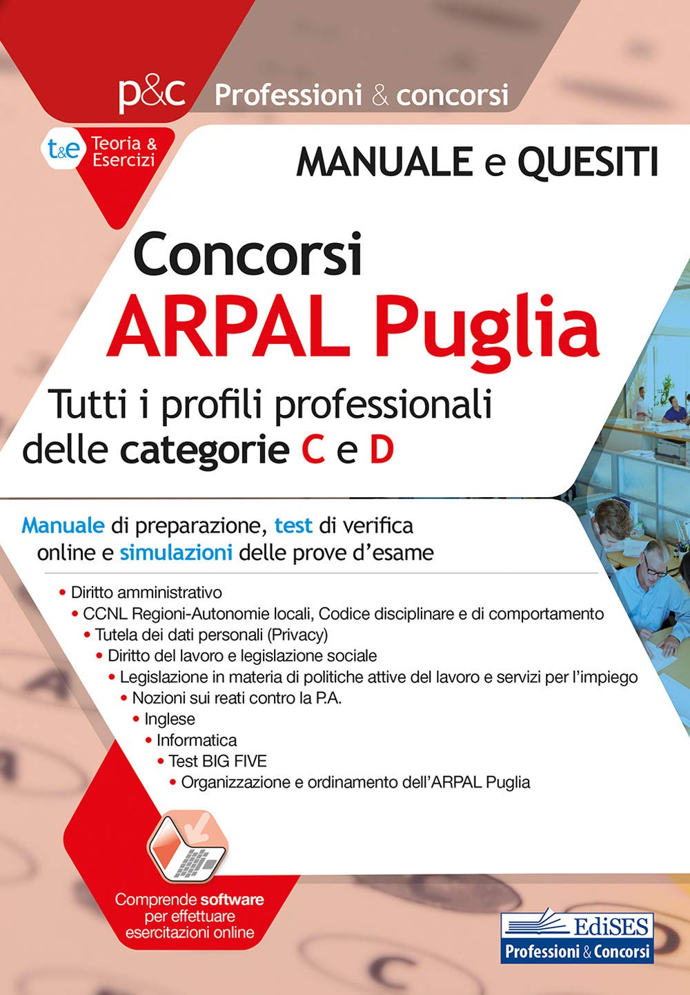 Concorso ARPAL Puglia. Per tutti i profili professionali delle categorie C e D. Manuale, test online e simulazioni delle prove d'esame. Con software di simulazione book