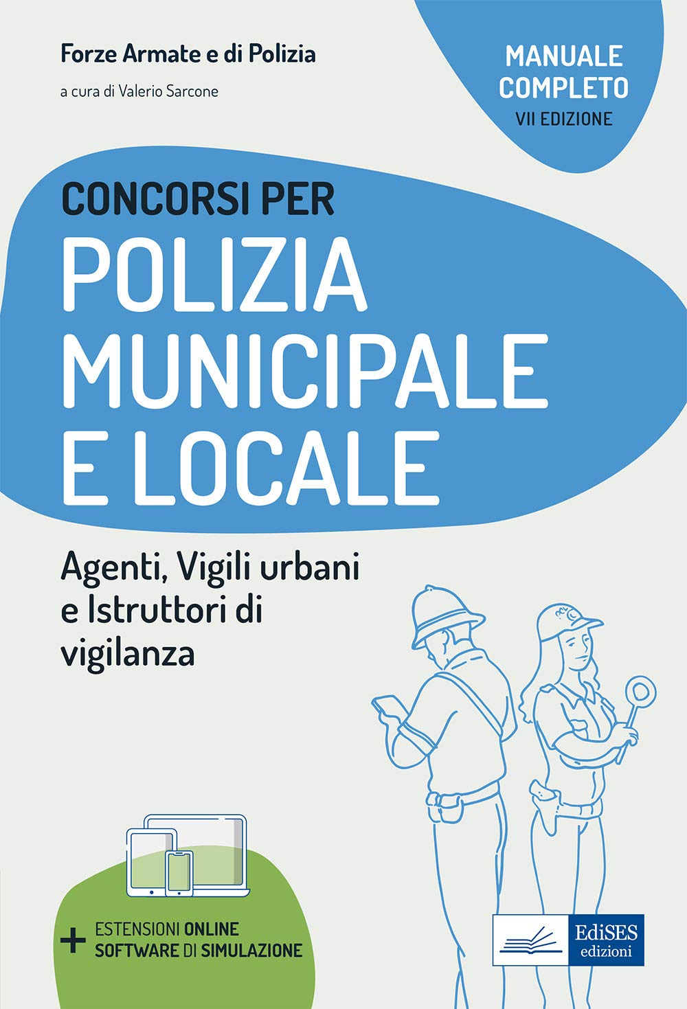 Concorso Polizia municipale. Agenti di polizia e locale e istruttori di vigilanza. Manuale completo per le prove d'esame. Con software di simulazione book
