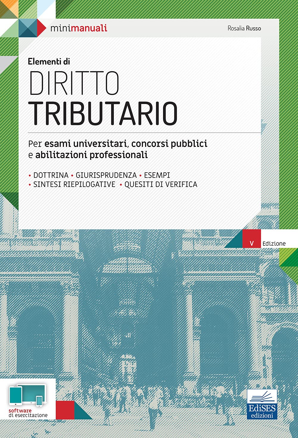 Elementi di Diritto Tributario: Per esami universitari, concorsi pubblici e abilitazioni professionali (MiniManuali) Law