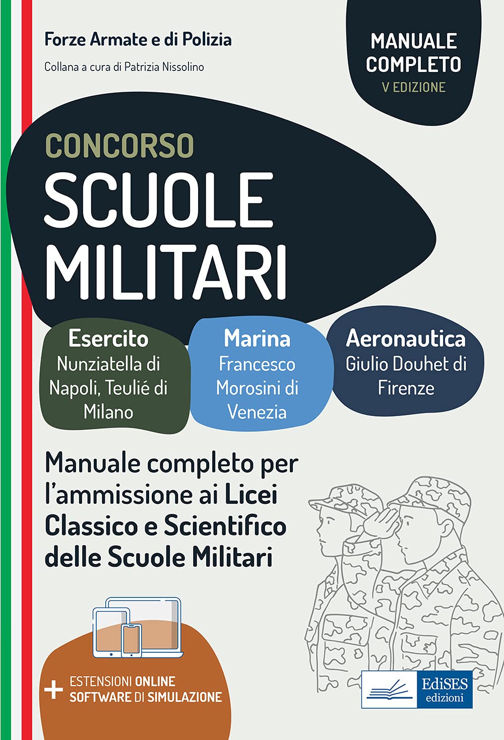 Concorso Scuole Militari: Manuale completo per l’ammissione ai Licei Classico e Scientifico delle Scuole Militari (Professione & Concorsi) Law