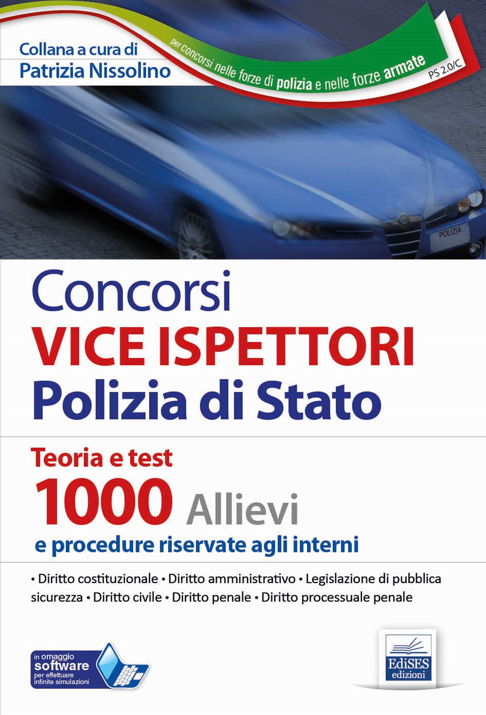 Concorsi VICE ISPETTORI Polizia di Stato: Teoria e test 1000 Allievi e procedure riservate agli interni (PS, Band 2) Law