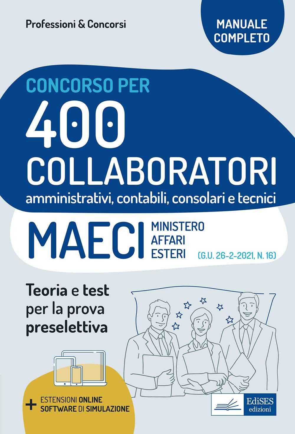Concorso 400 Collaboratori amministrativi, contabili, consolari e tecnici Ministero Affari Esteri (MAECI): Teoria e test per la prova preselettiva Law