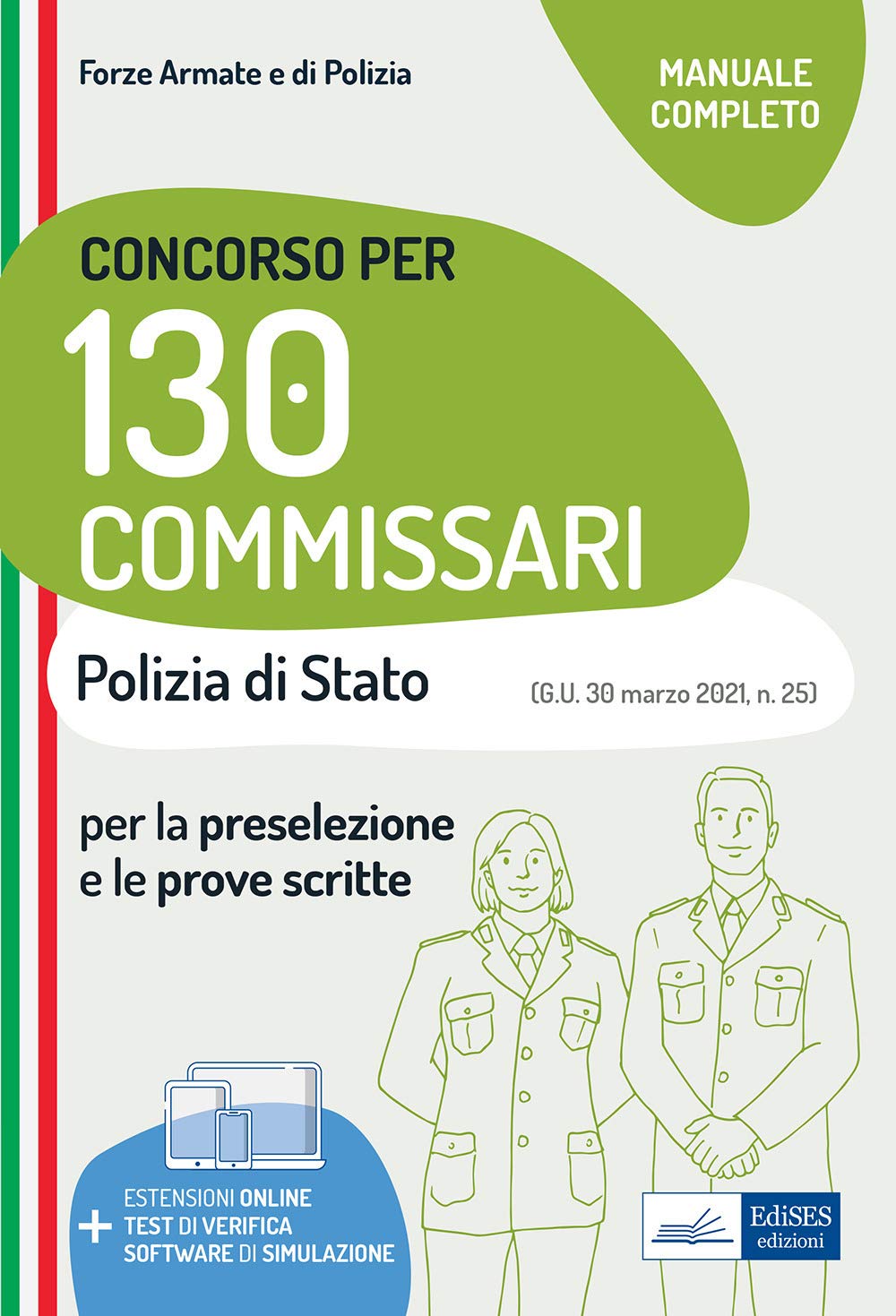 Concorso 130 Commissari nella Polizia di Stato: Teoria e test per la preselezione e le prove scritte book