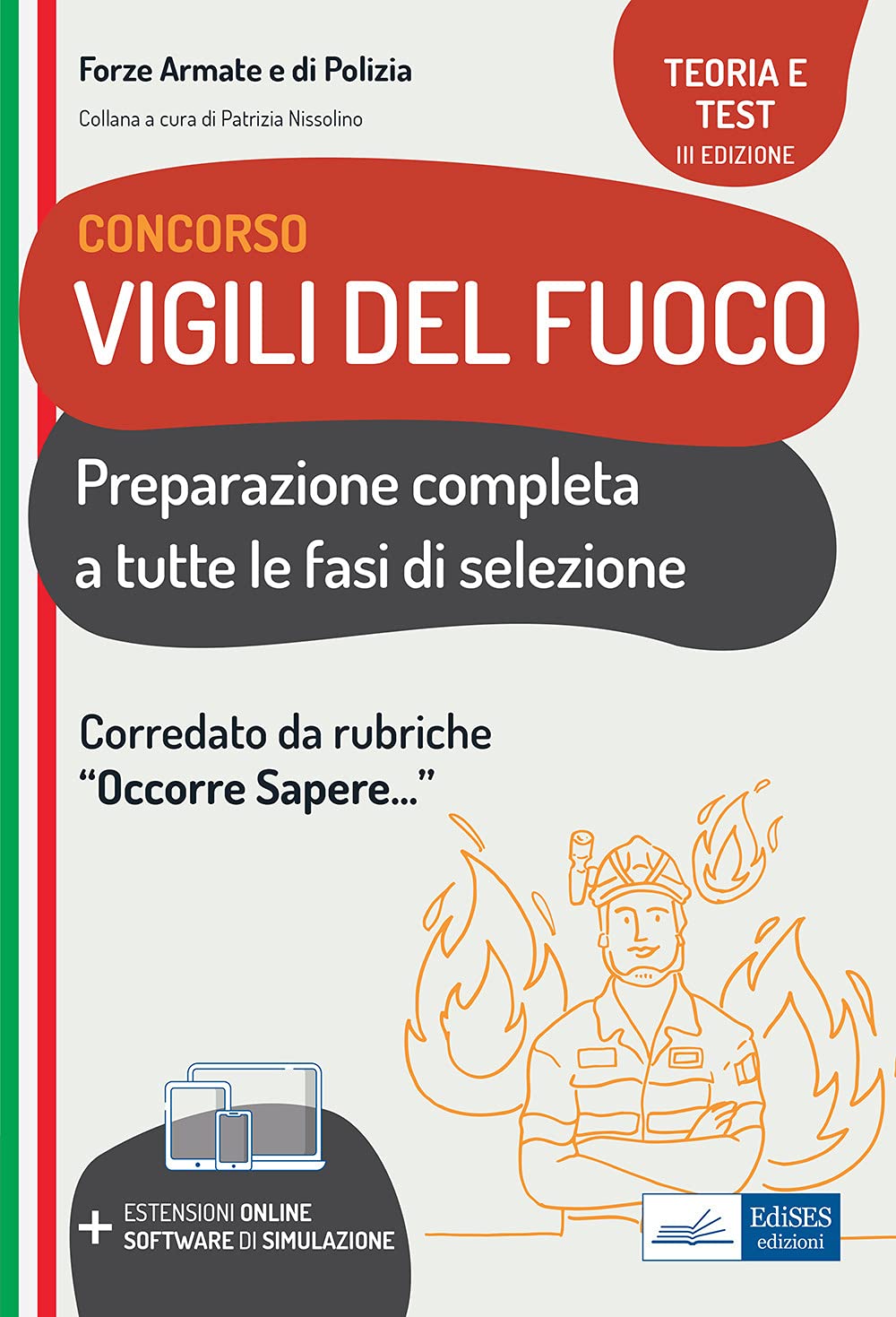 Concorso Vigili del Fuoco: Preparazione completa a tutte le fasi di selezione (Professione & Concorsi) Law