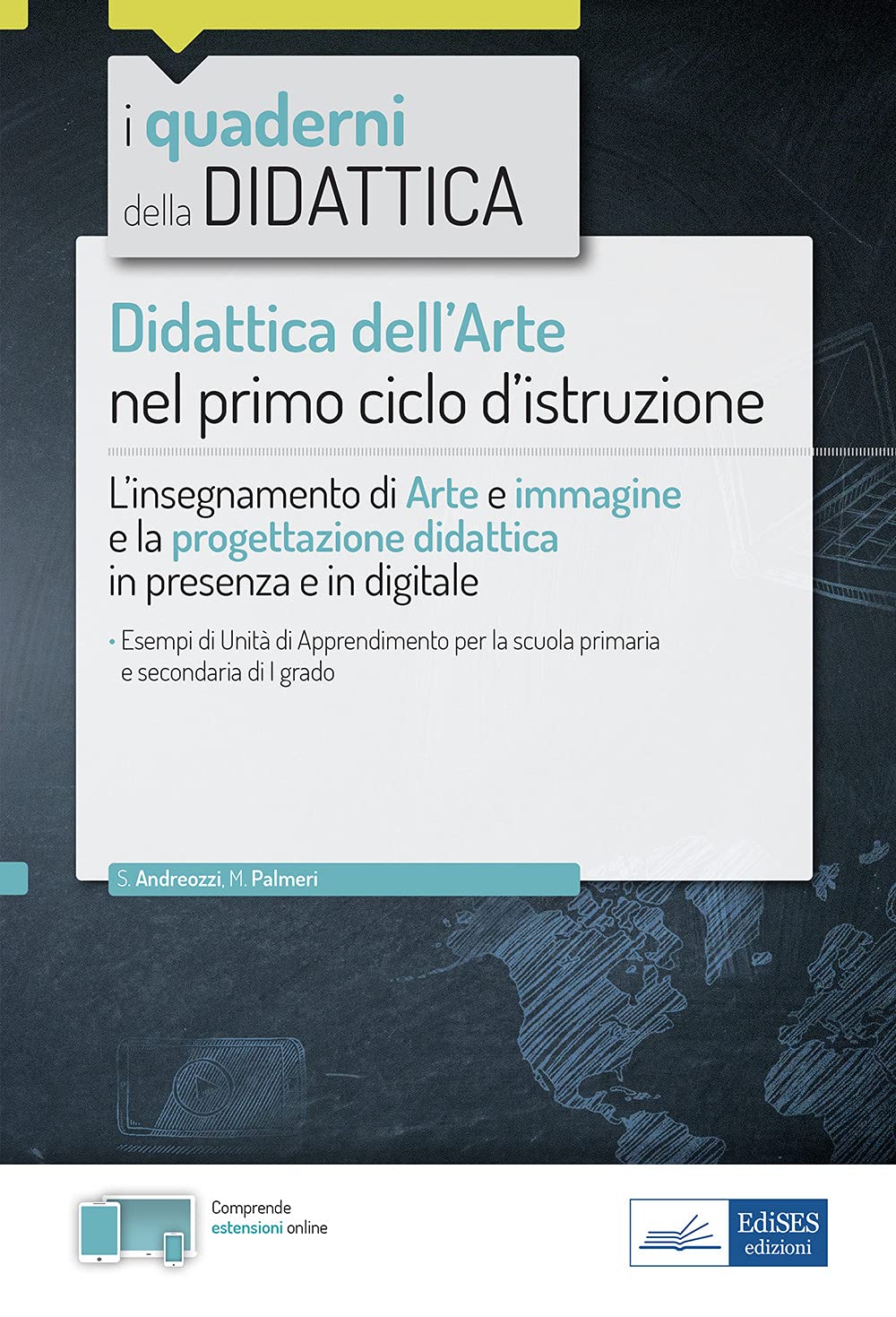 Didattica dell'arte nel primo ciclo d’istruzione. L'insegnamento di Arte e immagine e la progettazione didattica in presenza e in digitale. Con espansione online book