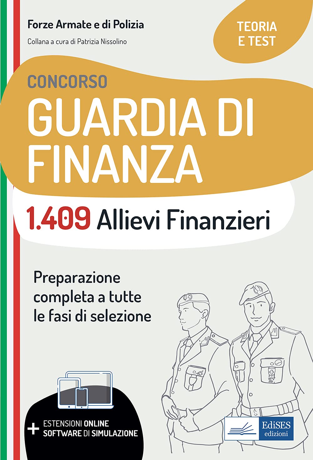 Concorso Guardia di Finanza 1409 Allievi Finanzieri: Preparazione completa a tutte le fasi di selezione book
