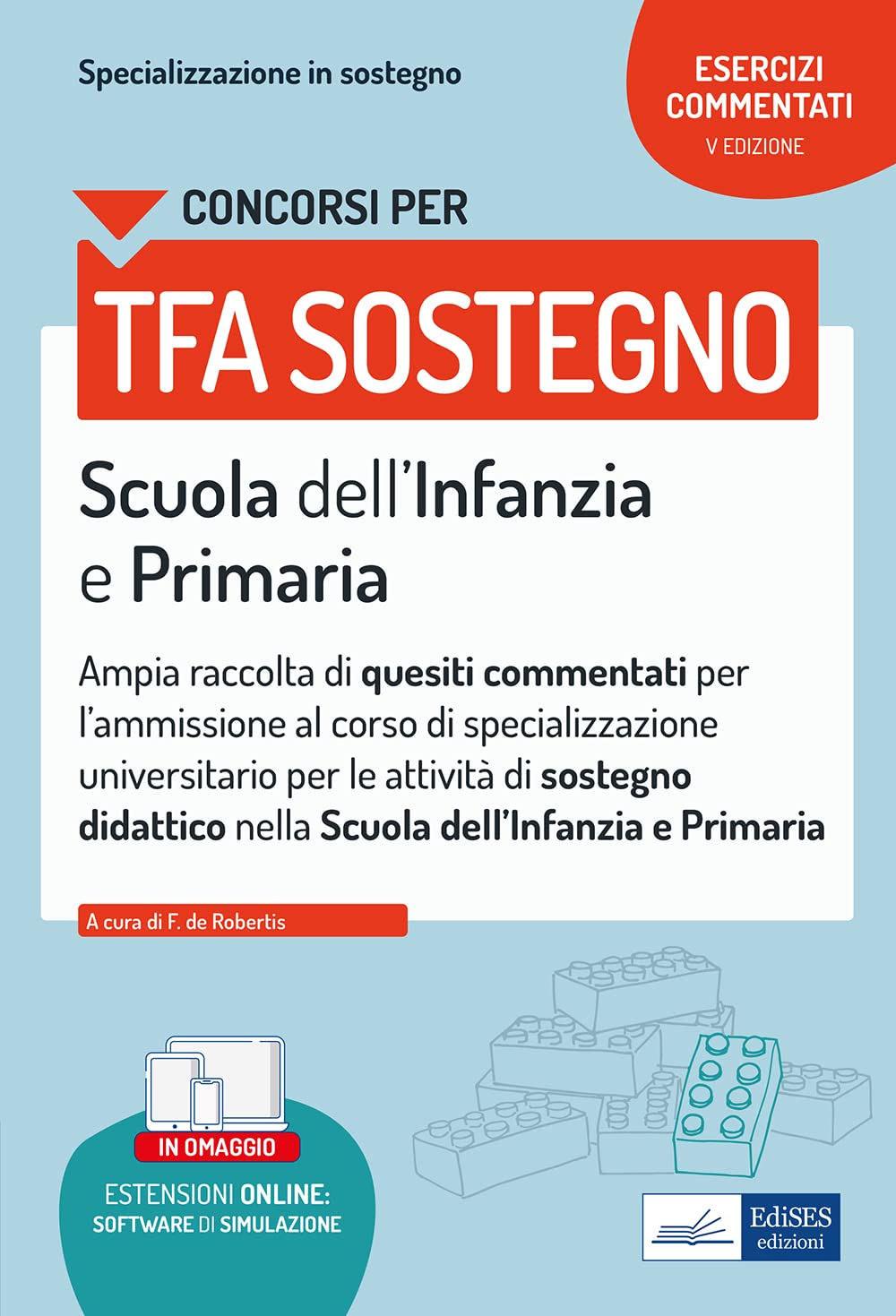 Concorsi per TFA sostegno Scuola dell’Infanzia e Primaria: Ampia raccolta di quesiti commentati (Professione & Concorsi) Education & Training