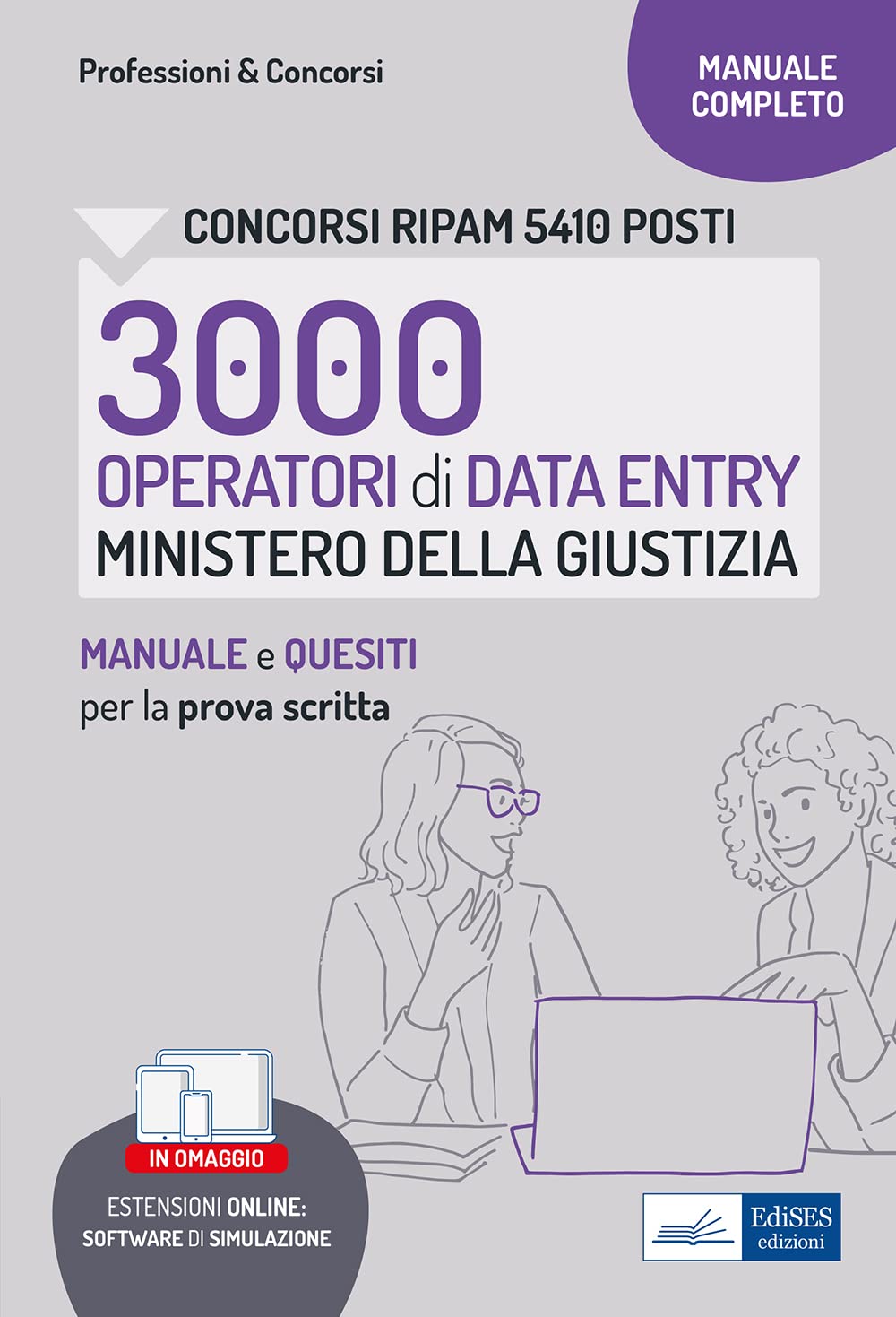 Concorso RIPAM 3000 Operatori Data Entry Ministero della Giustizia - Manuale e quesiti per la prova scritta: Manuale e Quesiti per la prova scritta (P&C, Band 16) Law