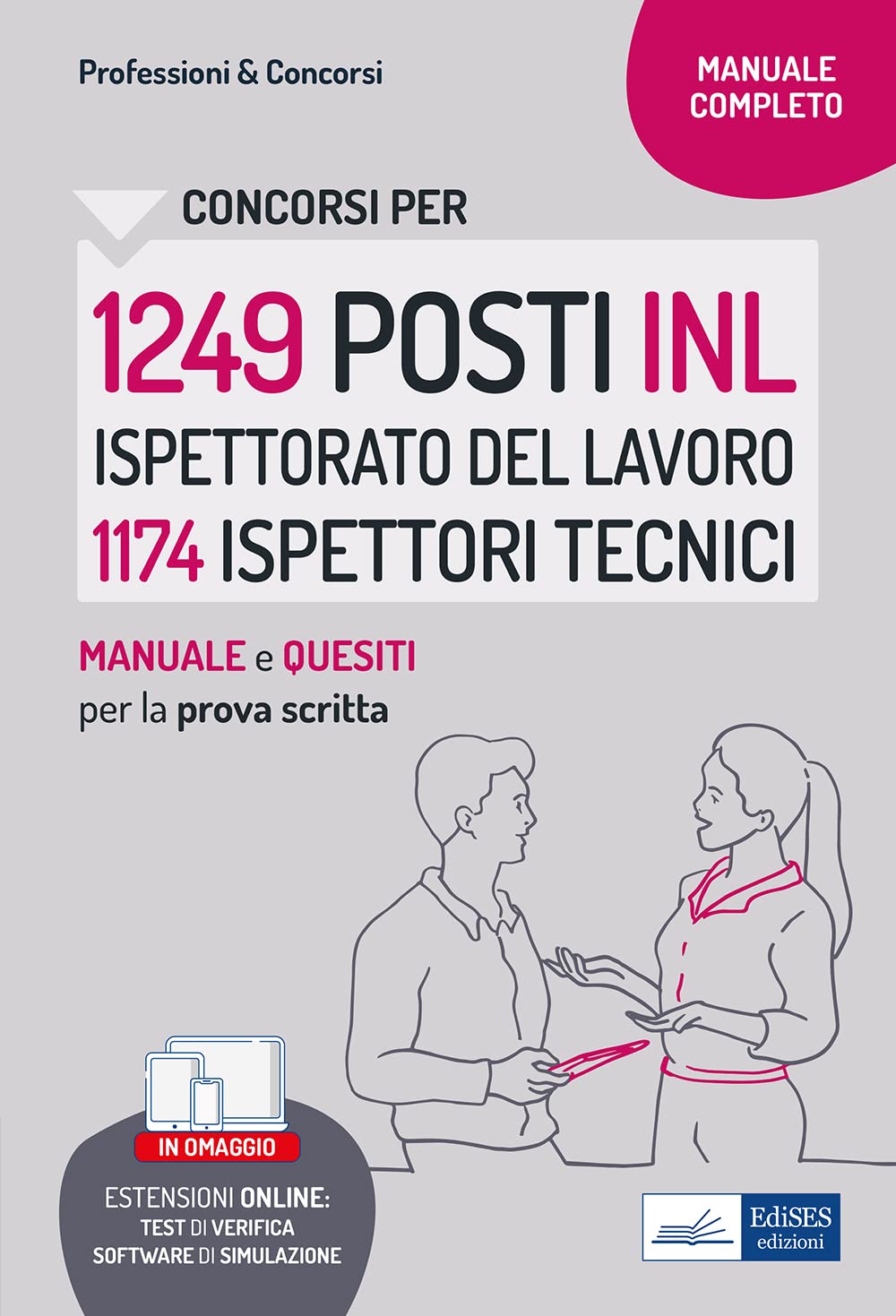 1249 posti inl ispettorato del lavoro 1174 ispettori tecnici: Manuale e quesiti per la prova scritta book