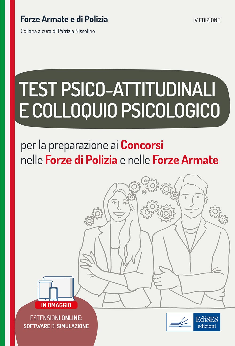 Test psico-attitudinali e Colloquio psicologico: Per la preparazione ai concorsi nelle Forze di Polizia e nelle Forze Armate (Professione & Concorsi) Law