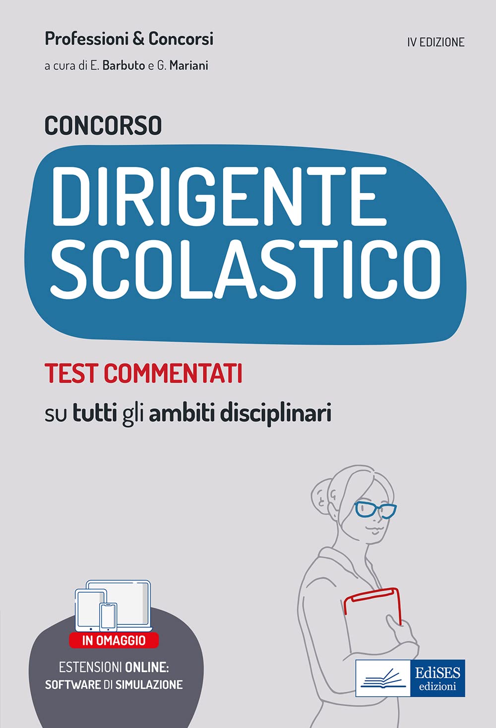 CONCORSO DIRIGENTE SCOLASTICO: TEST COMMENTATI su tutti gli ambiti disciplinari book