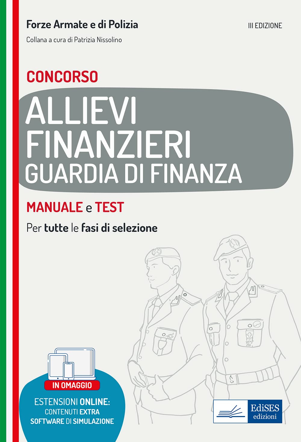 CONCORSO ALLIEVI FINANZIERI GUARDIA DI FINANZA: MANUALE e TEST (P&C) Law