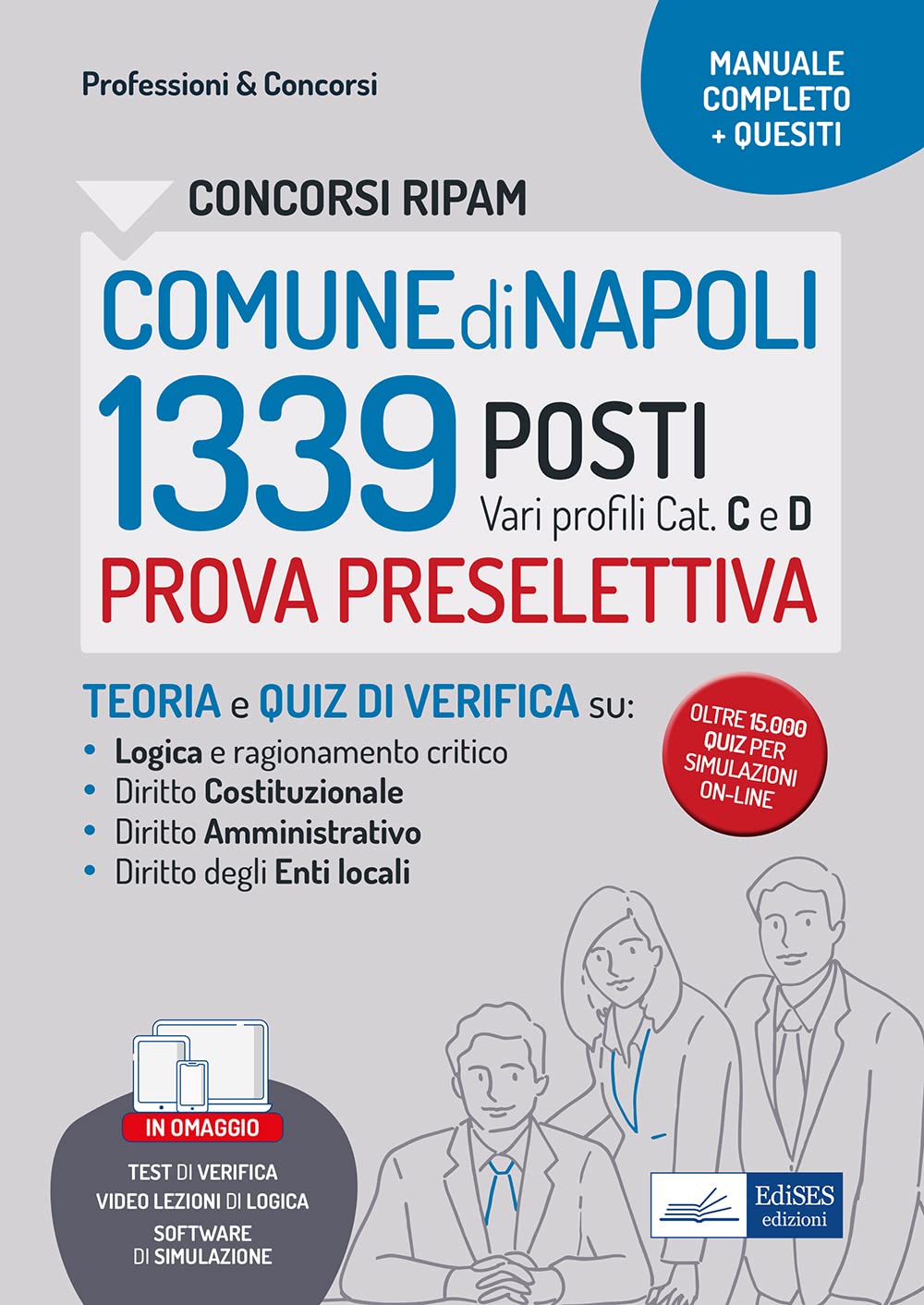 CONCORSI RIPAM COMUNE di NAPOLI 1339 POSTI Vari profili Cat. C e D: PROVA PRESELETTIVA (P&C, Band 10) Law