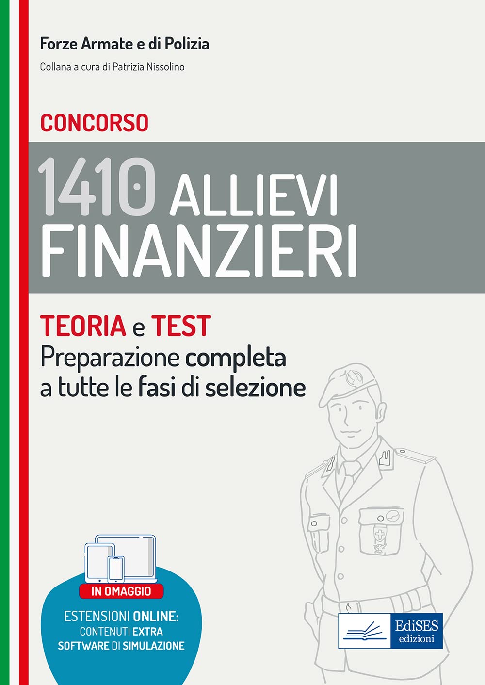 Concorso 1.410 Allievi Finanzieri: manuale di teoria e test: Per la preparazione a tutte le prove di selezione (GDF) Law