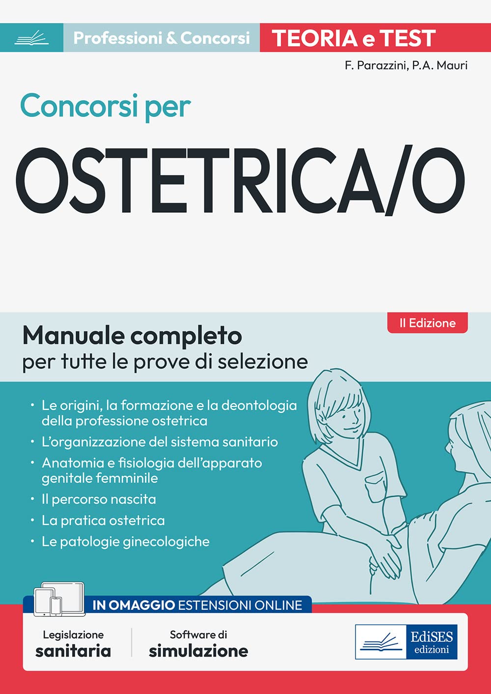 Concorsi per ostetrica/o. Manuale completo per tutte le prove di selezione. Teoria e test. Con software di simulazione Medicine