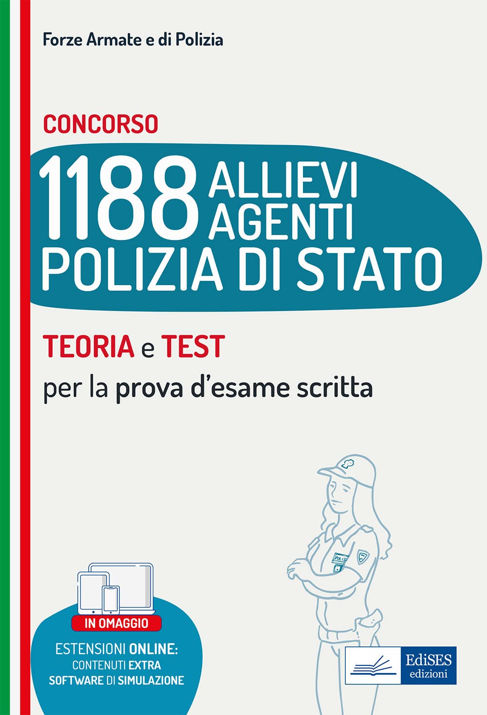 Concorso 1.188 Allievi Agenti Polizia di Stato: Teoria e Test per la prova d'esame scritta (PS) Law