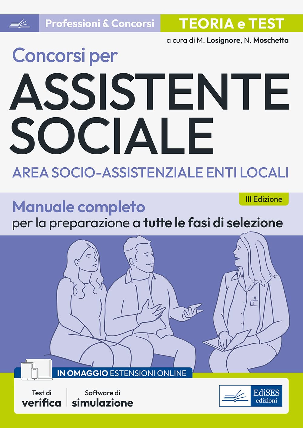 Concorsi per assistente sociale. Area socio-assistenziale enti locali. Manuale completo per la preparazione a tutte le fasi di selezione. Con software di simulazione book