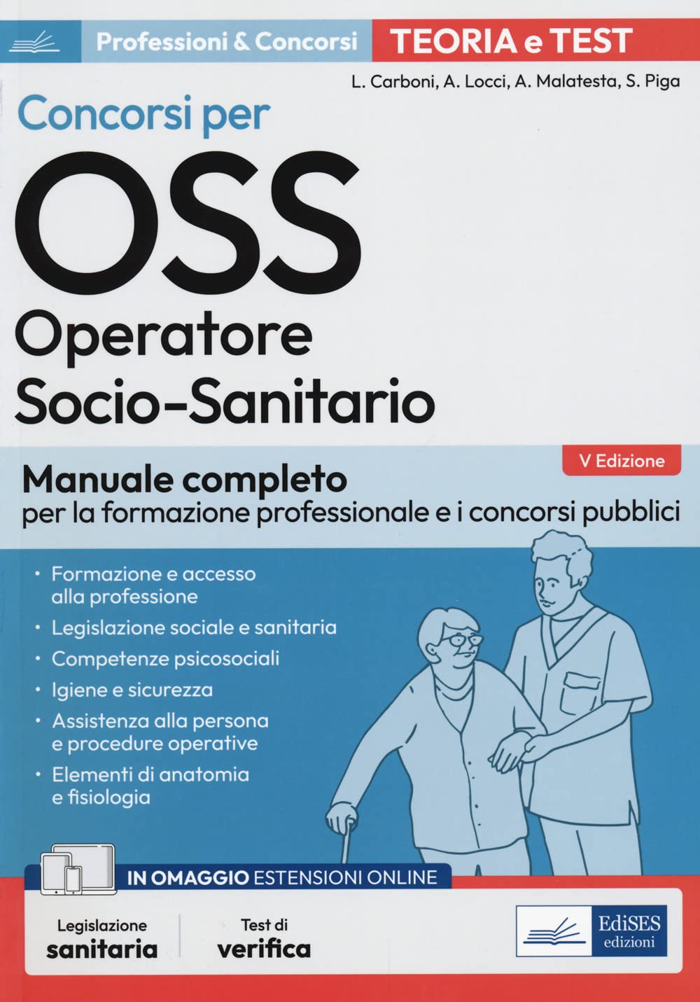 Concorsi per OSS. Operatore socio-sanitario. Manuale completo per la formazione professionale e i concorsi pubblici. Con Contenuto digitale per accesso online Non-fiction books