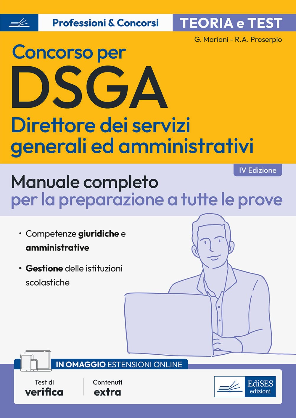 Concorso DSGA. Direttore dei servizi generali ed amministrativi. Manuale completo per la preparazione a tutte le prove. Con estensioni online book