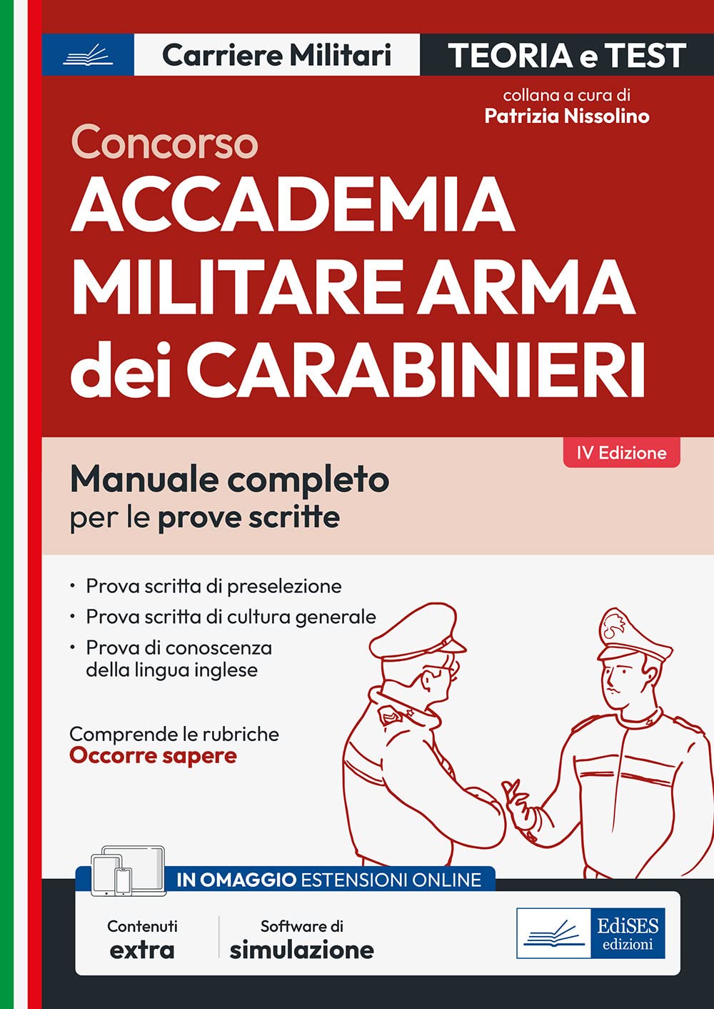 Concorso Accademia Carabinieri.Ufficiali Arma dei Carabinieri. Teoria e test per le prove scritte Social Sciences