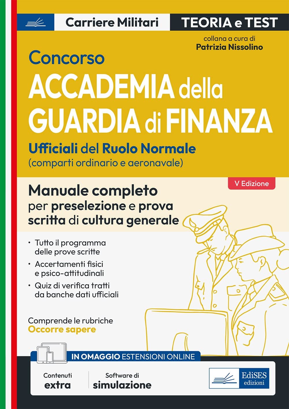 Concorso accademia della Guardia di Finanza. Prova scritta di preselezione e prova scritta di cultura generale. Teoria e test. Con Contenuto digitale per accesso online (Carriere militari) Social Sciences