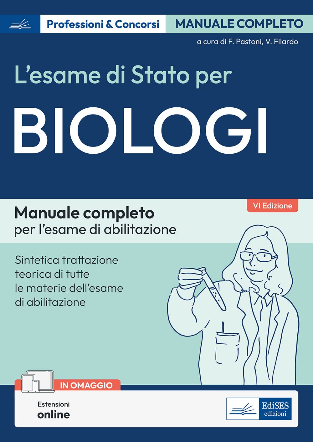 L'esame di Stato per biologi. Manuale completo per l'esame di abilitazione. Con estensioni online Study Guides
