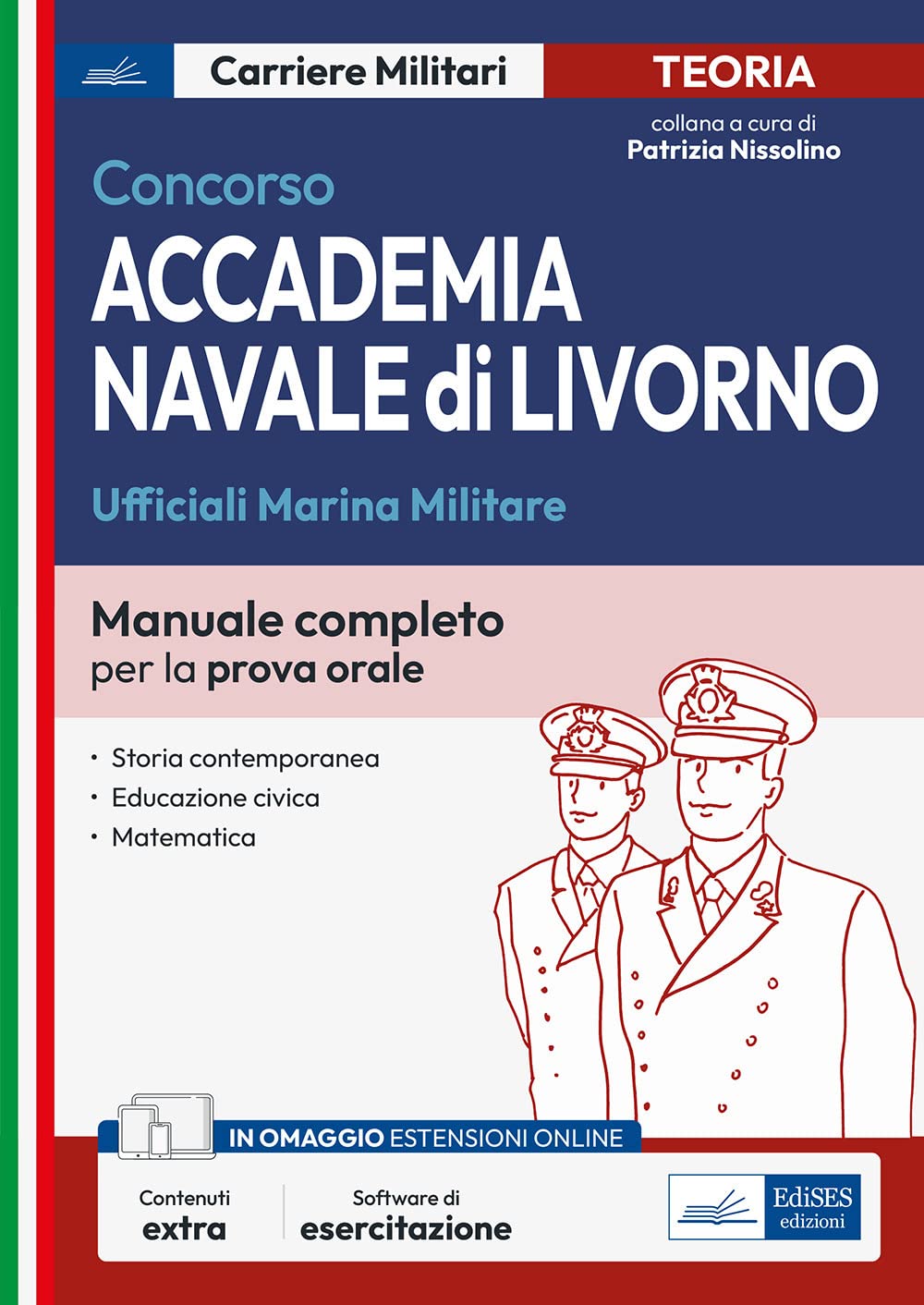 Concorso accademia navale di Livorno. Ufficiali Marina Militare. Manuale completo per la prova orale. Con espansione online. Con software di simulazione book