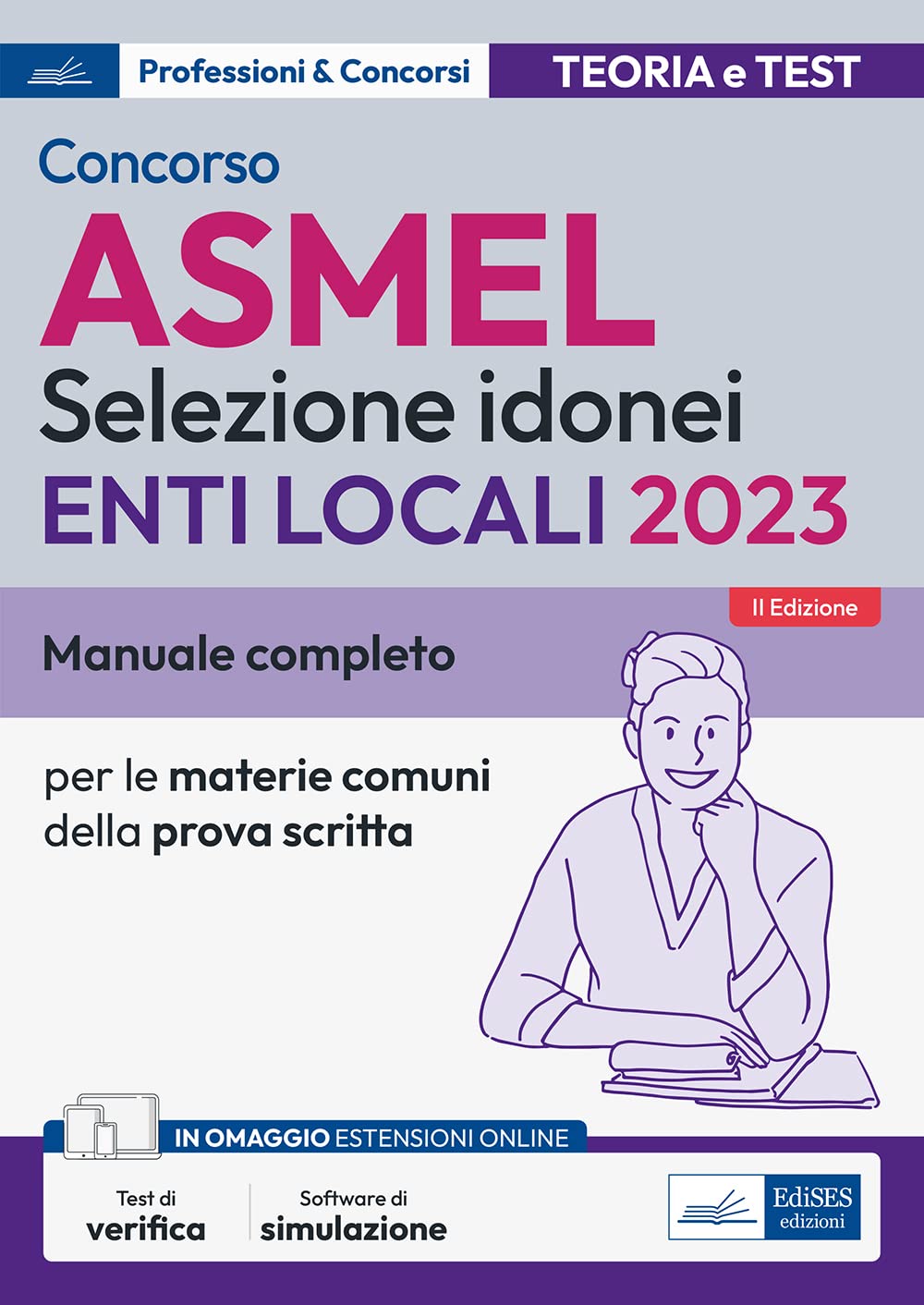 Manuale Concorsi ASMEL Selezione idonei Enti Locali 2023: Manuale e Quesiti per le prove di selezione - Materie comuni ai vari profili book